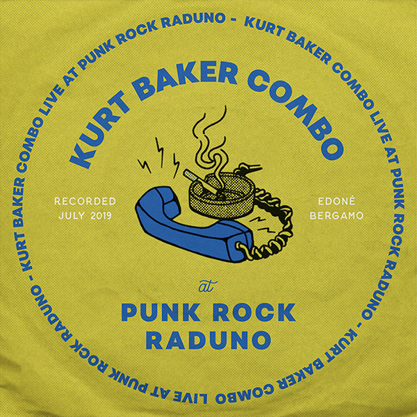 Kurt Baker Combo - Live At Punk Rock Raduno (LP)