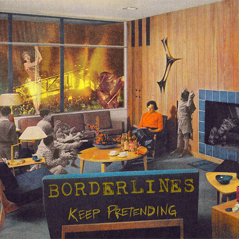Borderlines - Keep Pretending (LP)
