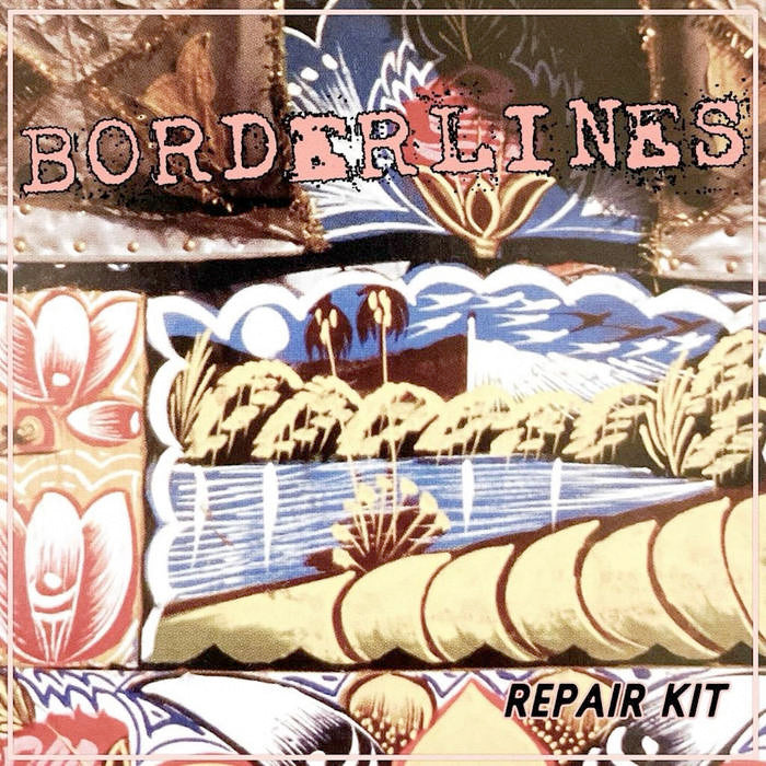 Borderlines - Repair Kit (7")