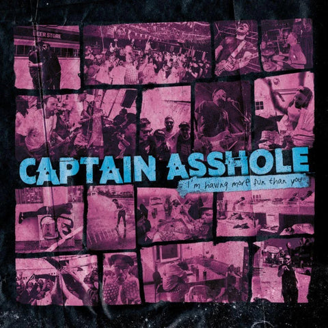 Captain Asshole - I'm Having More Fun Than You (LP)