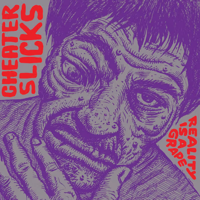 Cheater Slicks - Reality Is A Grape (LP)