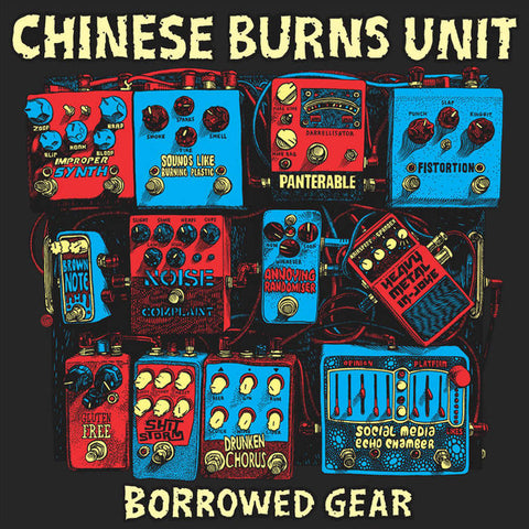 Chinese Burns Unit - Borrowed Gear (LP)