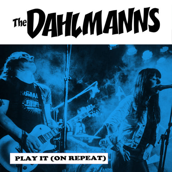 Dahlmanns - Play It (On Repeat) (7")