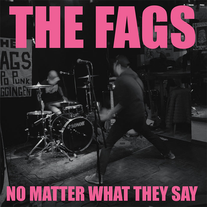 Fags - No Matter What They Say (LP)