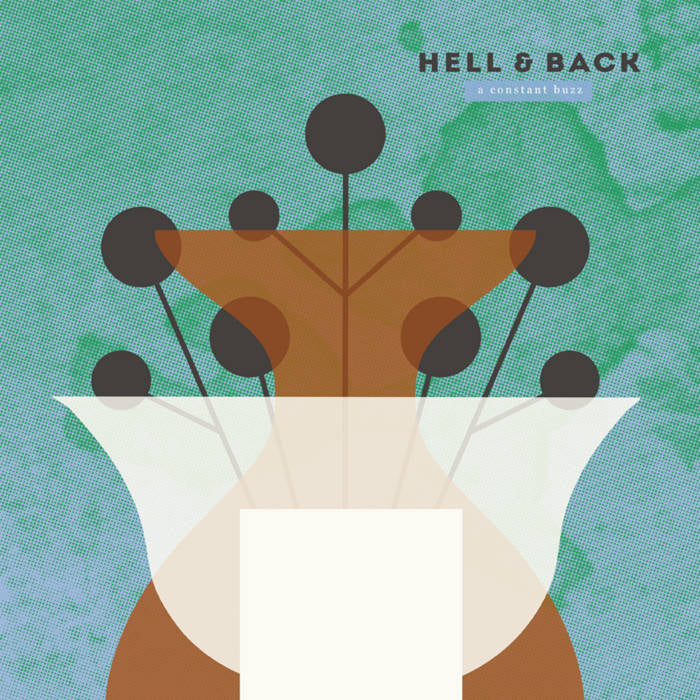 Hell & Back - A Constant Buzz (LP)