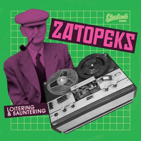 Zatopeks - Loitering & Sauntering (LP)