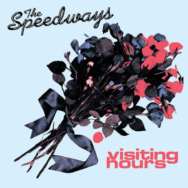 The Speedways - Visiting Hours (7")