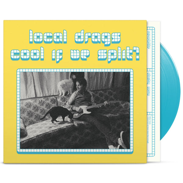 Local Drags - Cool If We Split? (LP) (PRE-ORDER)