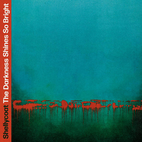 Shellycoat - The Darkness Shines So Bright (LP)