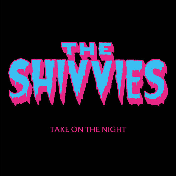 Shivvies - Take On The Night (10")