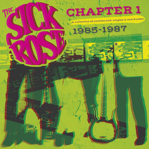 Sick Rose, The - Chapter One 1985-1987 (LP)