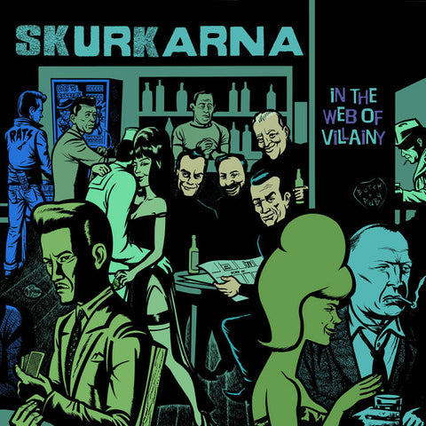 Skurkarna - In The Web Of Villainy (LP)