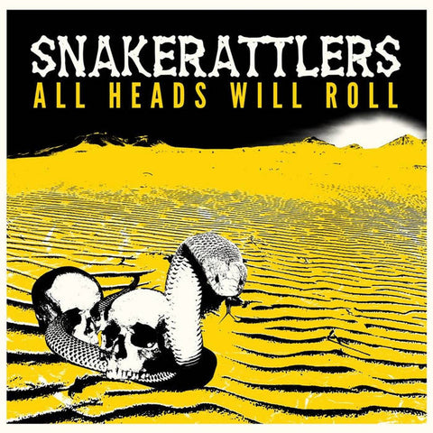 Snakerattlers - All Heads Will Roll (LP)