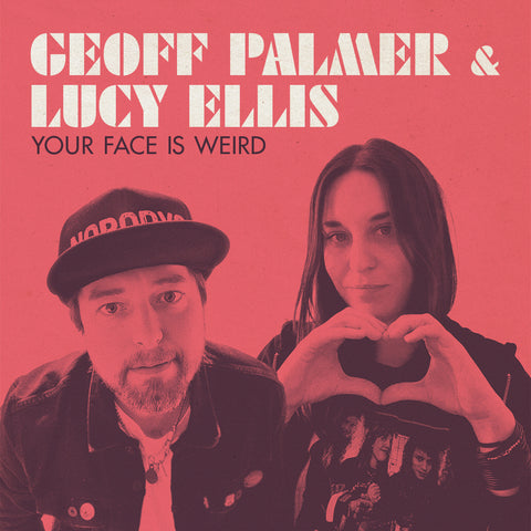 Geoff Palmer & Lucy Ellis - Your Face Is Weird (CD)