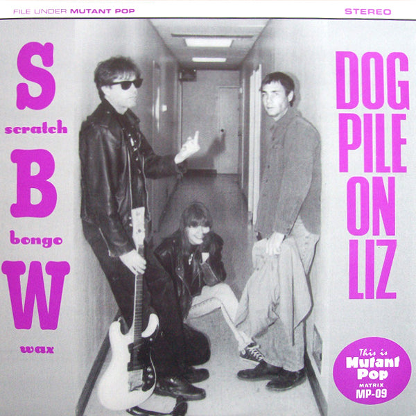 Scratch Bongowax - Dogpile On Liz (7")