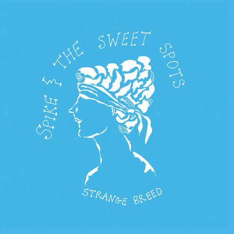 Spike & The Sweet Spots - Strange Breed (LP)