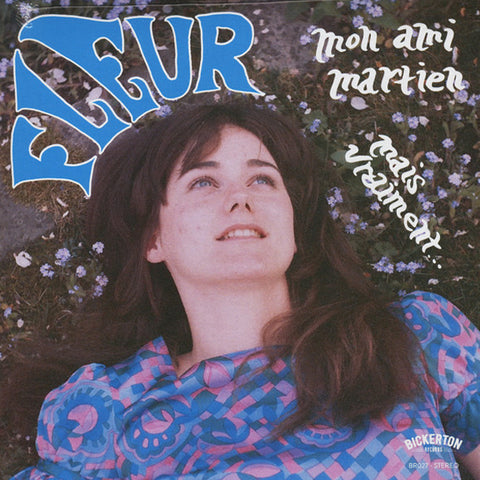 Fleur ‎- Mon Ami Martien / Mais Vraiment... (7")